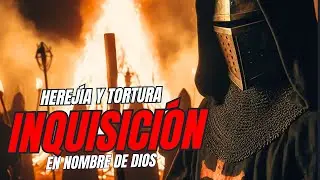 LA INQUISICION,  HEREJÍA, TORTURA Y MUERTE EN NOMBRE DE DIOS, DOCUMENTAL
