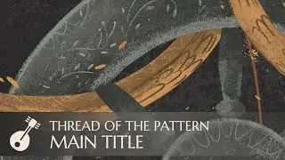 Andrei Vorsa - Thread Of The Pattern - Main Title