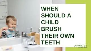 When Should a Child Brush Their Own Teeth