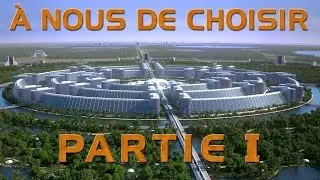 À nous de choisir - Partie 1