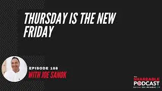 #188: Thursday is the New Friday
