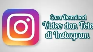 Cara download video dan foto di instagram dengan mudah dan cepat