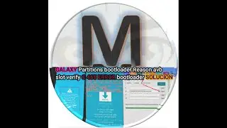 ALL GALAXY Partitions bootloader Reason avb slot verify C 465 ERROR bootloader SOLUCION