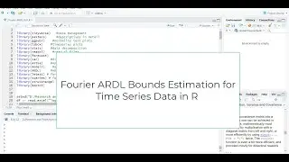 Fourier ARDL Bounds Model for Time Series Data in R - with OLS and Bootstrap Example
