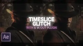 timeslice glitch (w/ & without the sapphire plugin) | after effects