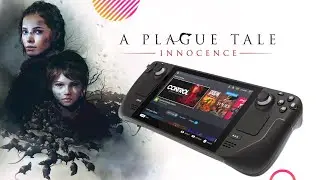 A Plague Tale: Innocence запуск на Steam Deck