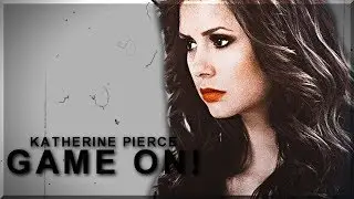 ► Katherine Pierce • [Game On!]