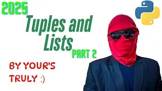 Python for developers 2025! 🐍 | Tuple and List | With LeetCode and Projects
