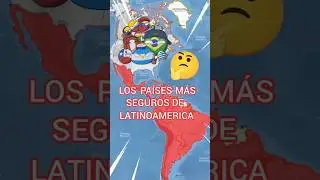 THE SAFEST COUNTRIES IN LATIN AMERICA 