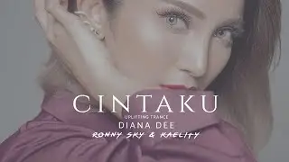 Diana Dee, Ronny Sky, Kaelity - Cintaku (Uplifting Trance)