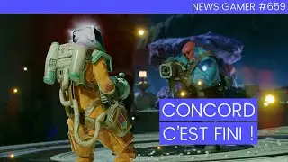 Concord ne reviendra pas (News Gamer #659)