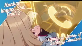 Honkai Impact 3rd (Part 2): Hundred Years of Solitary Shadow Part 8