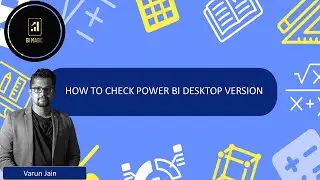 How to check Power Bi Version & Preview features.