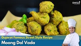 Gujarat Famous Street Style Moong Dal Vada | Easy Snack Recipes | Crispy Perfect Bhajiya/ Pakora