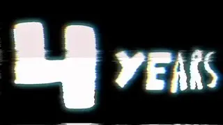 4 years....