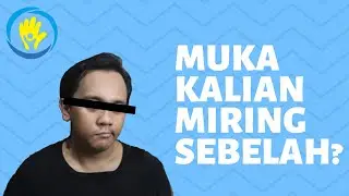 Muka Miring Sebelah? Ini Solusinya!! | #HOT