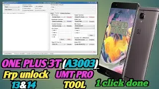 One plus 3T (A3003) FRP unlock via UMT tool !! one plus frp bypass 2024 !! just 1 click done !!