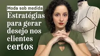 Como atrair os clientes ideais para sua marca de moda sob medida