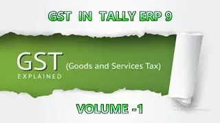 GST IN TALLY ERP9 - VOLUME 1 in Tamil