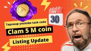 Tapswap Update News Today - Tapswap listing date - Tapswap youtube task clam