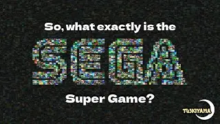So, what exactly is the SEGA Super Game? [LIKELY OUTDATED]