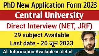 PhD New Application Form 2023 | Central University | PhD Admission 2023