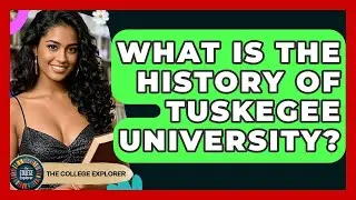 What Is The History Of Tuskegee University? - The College Explorer