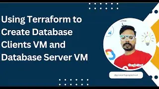 Using Terraform to Create MySQL Clients and MySQL Servers in GCE