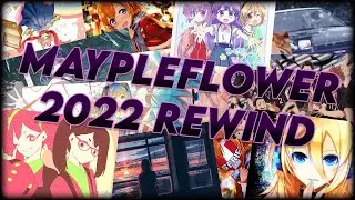 MaypleFlower Rewind 2022 | Best scores of each month