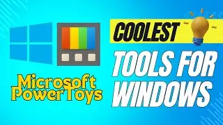 Coolest Tools for Windows in Microsoft PowerToys