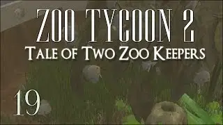 Zoo Tycoon 2 Collab! Tale of Two Zoo Keepers - Episode #19