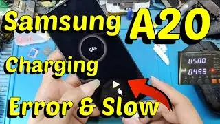 Samsung A20 charging error & slow repair  👌