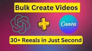Bulk Create Videos With Canva Pro & ChatGPT | Bulk Create