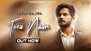 Tera Naam | Aarav Bajwa | Satta Aur Wala | Latest Punjabi Song 2022 | @PSahotamusic