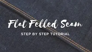 How to Sew a Flat Felled Seam Video