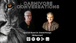 Carnivore Conversations Episode 104 - Dr.Daniel Pompa