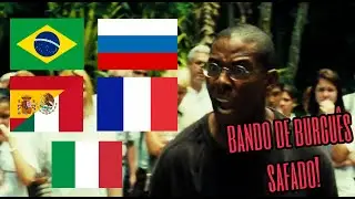 BANDO DE BURGUÊS SAFADO EM 5 IDIOMAS DIFERENTES