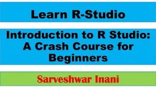 Introduction and Contents of the Course on R Studio