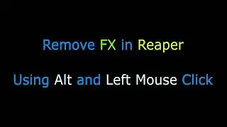 How to  Remove FX in Reaper Shortcut