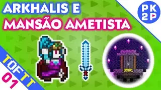 Mapa Aventura, Arkhalis e Esteira Energética na Mansão Ametista • Tales of the Terraria#01