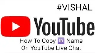 How To Copy ID Name On Youtube Live Chat