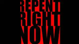 Repent Now