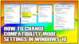 How To Change Compatibility Mode Settings in Windows 10