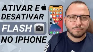 COMO ATIVAR e DESATIVAR o FLASH da CÂMERA do IPHONE para TIRAR FOTO - ATUALIZADO