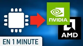 Forcer une application à utiliser le GPU de votre CARTE GRAPHIQUE