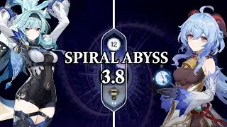 C0 Eula Hypercarrry & C1 Ganyu Freeze | Spiral Abyss 3.8 Floor 12 9 Stars | Genshin Impact