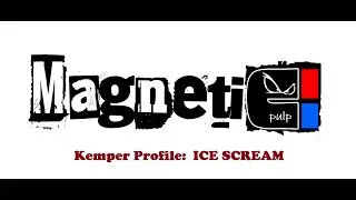 MAGNETIC KEMPER PROFILE n.1: ICE SCREAM