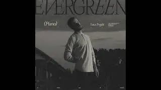 Luca Fogale - Evergreen (Piano) [Official Audio]