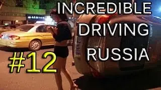 #12 Incredible Driving in Russia! | AmazingRussia Car Crashes