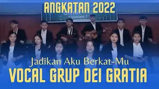 Jadikan Aku Berkat-Mu. Vocal Grup Dei Gratia STT Tenggarong